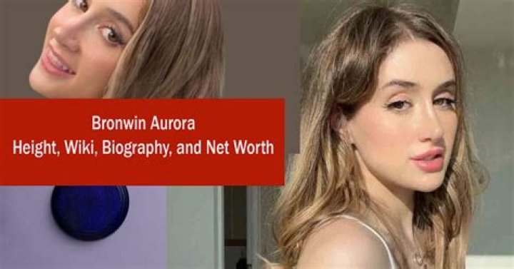 Bronwin Aurora- Wiki, Height, Boyfriend, Net Worth, Career