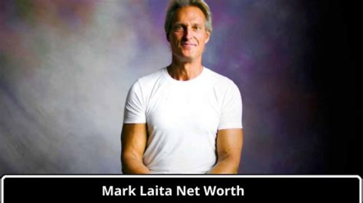 Mark Laita Height, Weight, Net Worth, Age, Birthday, Wikipedia, Who, Nationality, Biography