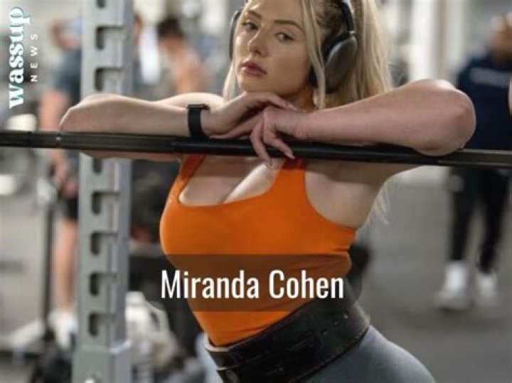 Miranda Cohen Height, Weight, Net Worth, Age, Birthday, Wikipedia, Who, Nationality, Biography